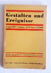 Kunfi, Siegmund  Gestalten und Ereignisse. Ausgewhlte Aufstze. Herausgegeben von Julius Braunthal. 
