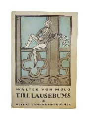 Molo, Walter von  Till Lausebums. Romantisches Lustspiel in drei Aufzgen. 