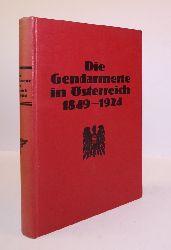 Neubauer, Franz  Die Gendarmerie in sterreich 1849-1924. Mit 16 Farbdrucktafeln und zahlreichen Textabbildungen. 