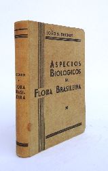Decker, Joao Siegfried  Aspectos Biolgicos da Flora Brasileira. 