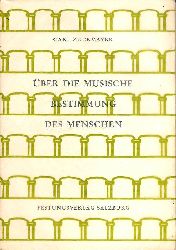 Zuckmayer, Carl  ber die musische Bestimmung des Menschen. Rede zur Erffnung der Salzburger Festspiele 1970. 