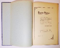 Pachner-Klement, Anna  Bunte Blten. Gewidmet der hochverehrten Frau Auguste Rosenbach, der verdienstvollen Prsidentin der isr. Krankenfrsorge als der edelsten und aufopfernsten Frau der Gegenwart. Anlsslich des 10jhrigen Jubilums der jdischen Kranken-Frsorge. 