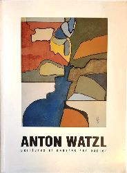 Watzl, Anton  Anton Watzl - peintures et oeuvres sur papier. 