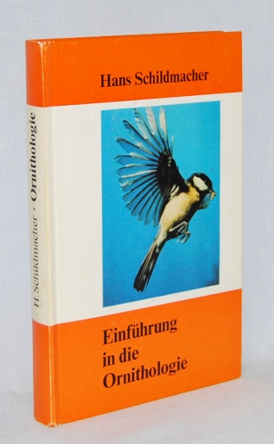 Schildmacher, Hans:  Einführung in die Ornithologie. Bearbeitet von Hans Oehme und Holle Greil. Herausgegeben von Holle Greil. Mit 70 Abbildungen und 16 Tafeln. 