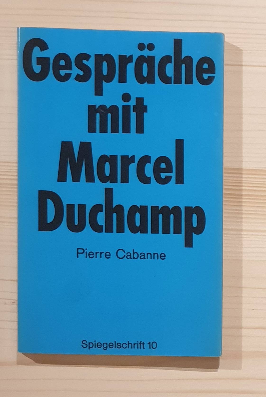 Cabanne, Pierre:  Gespräche mit Marcel Duchamp. 
