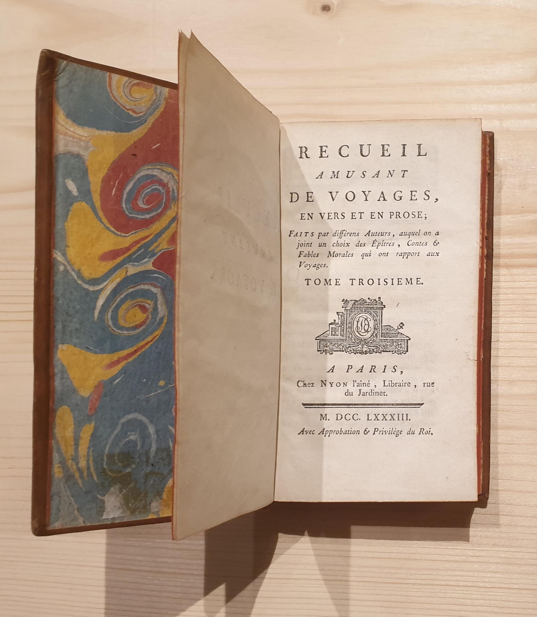 Div.:  Recueil amusant de voyages, en vers et en prose; faits par différens Auteurs, auquel on a joint un choix des Épitres, Contes & Fables Morales qui omt rapport aux Voyages. Tome Troisieme. 