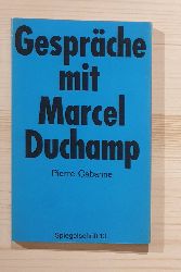 Cabanne, Pierre:  Gesprche mit Marcel Duchamp. 