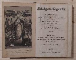 Vogel, P. Matthus und P. Franz X. (Bearb.) Weninger:  Heiligen-Legende von P. Matthus Vogel, weiland Priester der Gesellschaft Jesu. Auf alle Tage und Festzeiten des ganzen Jahres (in 3 Theilen) ... bearbeitet von P. Franz X- Weninger, Doctor der Theologie und Priester der Gesellschaft Jesu. Dritter Theil, September, October, November und December, mit 1 Stahlstich, (Maria die schtzende Himmelsknigin) und 70 Abbildungen. 