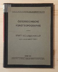 Frey, Dagobert und Karl Grossmann:  Die Denkmale des Stiftes Heiligenkreuz. 