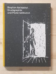 Balkenhol, Stephan (Knstler), Dirk (Herausgeber) Dobke und Holger (Herausgeber) Priess:  Stephan Balkenhol - Druckgraphik und Photo-Editionen : Werkverzeichnis (1987-2015). Dirk Dobke/Holger Priess 