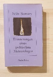 Somary, Felix:  Erinnerungen eines politischen Meteorologen. Mit einem Vorw. von Wolfgang Somary 