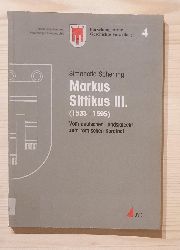 Scherling, Simonetta:  Markus Sittikus III. : (1533 - 1595) ; vom deutschen Landsknecht zum rmischen Kardinal. Forschungen zur Geschichte Vorarlbergs ; N.F., Bd. 4 