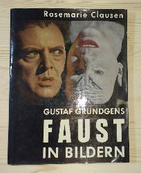 Clausen, Rosemarie:  Gustav Grndgens Faust in Bildern. 