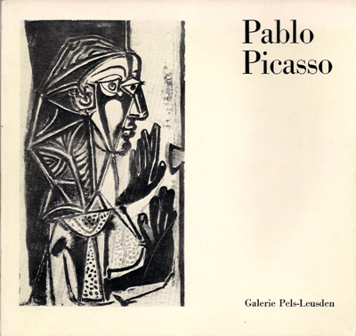Galerie Pels-Leusden (Hrsg.)  Pablo Picasso - Handzeichnungen, Graphiken und Bücher 