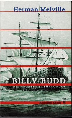 Melville, Herman  Billy Budd - Die großen Erzählungen 