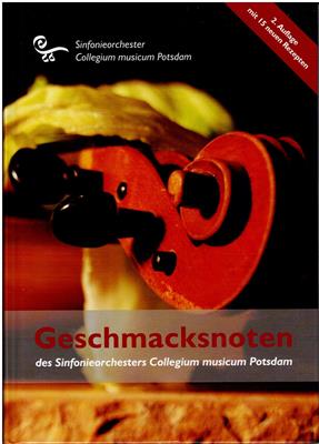 Sinfonieorchester Collegium musicum Potsdam (Hrsg.)  Geschmacksnoten des Sinfonieorchesters Collegium musicum Potsdam 