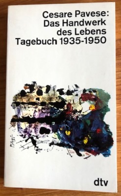 Pavese, Cesare  Das Handwerk des Lebens Tagebuch 1935 - 1950 