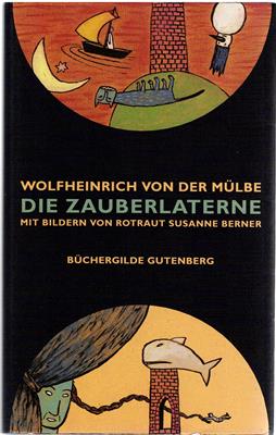Mülbe, Wolfheinrich von der / Susanne Berner (Illustr.)  Die Zauberlaterne 