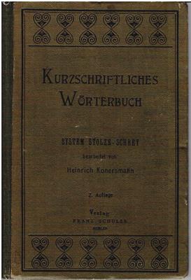 Konersmann, Heinrich  Kurzschriftliches Wörterbuch - System Stolze-Schrey 