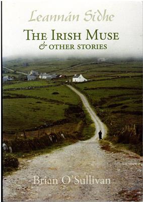 O'Sullivan, Brian  Leannán Sidhe - The Irish Muse and other stories 