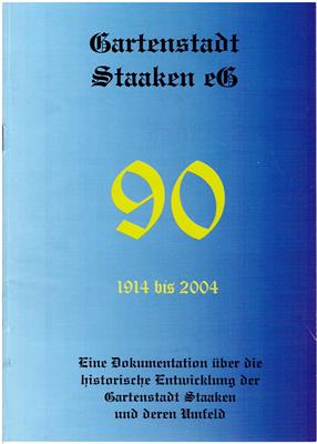 Gartenstadt Staaken eG (Hrsg.)  Gartenstadt Staaken eG 90 Jahre 1914 bis 2004 