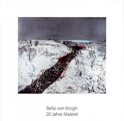 Bella von Krogh  Bella von Krogh 20 Jahre Malerei 