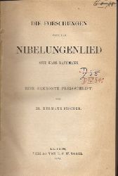 Fischer, Hermann  Die Forschungen ber das Nibelungenlied seit Karl Lachmann / Eine gekrnte Preisschrift 