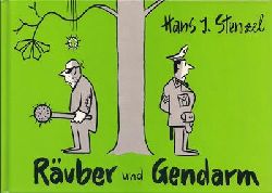 Stenzel, Hans J.  Ruber und Gendarm 