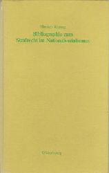 Rping, Hinrich  Bibliographie zum Strafrecht im Nationalsozialismus - Literatur zum Straf-, Strafverfahrens- und Strafvollzugsrecht mit ihren Grundlagen und einem Anhang: Verzeichnis der verffentlichten Entscheidungen der Sondergerichte 