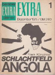 Krschner, Frank  Schlachtfeld Angola - EXTRA 1 Dezember 1975 