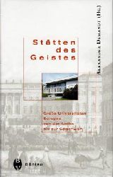 Demandt, Alexander (Hrsg.)  Sttten des Geistes - Groe Universitten Europas von der Antike bis zur Gegenwart 