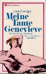 Louis Dorvigny  Meine Tante Genevieve - Die erotischen Abenteuer einer franzsischen Lebedame 