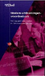 Van Dale  Modern uitdrukkingenwoordenboek - het mag geen naam hebben en 799 andere uitdrukkingen 