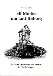 Krcke, Alexander  Elf Motten um Luttilinburg - Sachsen, Obodriten und Dnen in Nordelbingen 