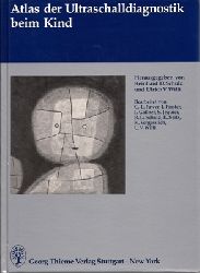 Schulz, Reinhard D.  /  Willi, Ulrich V. (Hg.)  Atlas der Ultraschalldiagnostik beim Kind 