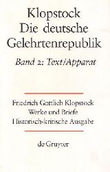 Gronemeyer, Horst u. a. / Klopstock  Friedrich Gottlieb Klopstock: Werke und Briefe. Historisch - kritische Ausgabe. Abteilung Werke VII: 2 / Text / Apparat 