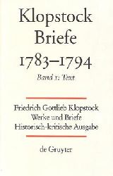 Gronemeyer, Horst u. a. / Klopstock  Friedrich Gottlieb Klopstock: Werke und Briefe. Abteilung VIII 2: Briefe 1783-1794. Apparat / Kommentar / Anhang 