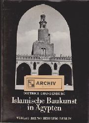 Brandenburg, Dietrich  Islamische Baukunst in gypten 
