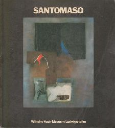 Holeczek, Bernhard  SANTOMASO Werke 1936 - 1986 