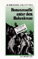 Jellonnek, Burkhard  Homosexuelle unter dem Hakenkreuz - Die Verfolgung der Homosexuellen im Dritten Reich. 