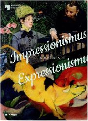 Wesenberg, Angelika  Impressionismus / Expressionismus - Kunstwende 