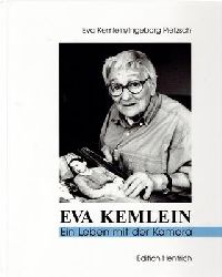 Kemlein, Eva / Pietzsch, Ingeborg  Eva Kemlein - Ein Leben mit der Kamera 