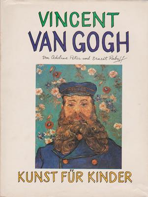 Peter, Adeline / Ernest Raboff  Vincent Van Gogh - Kunst für Kinder - Ein Gemini-Smith-Buch 