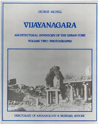Michell, George  Vijayanagara - Architectural Inventory of the Urban Core - Volume 2 two - Photographs 