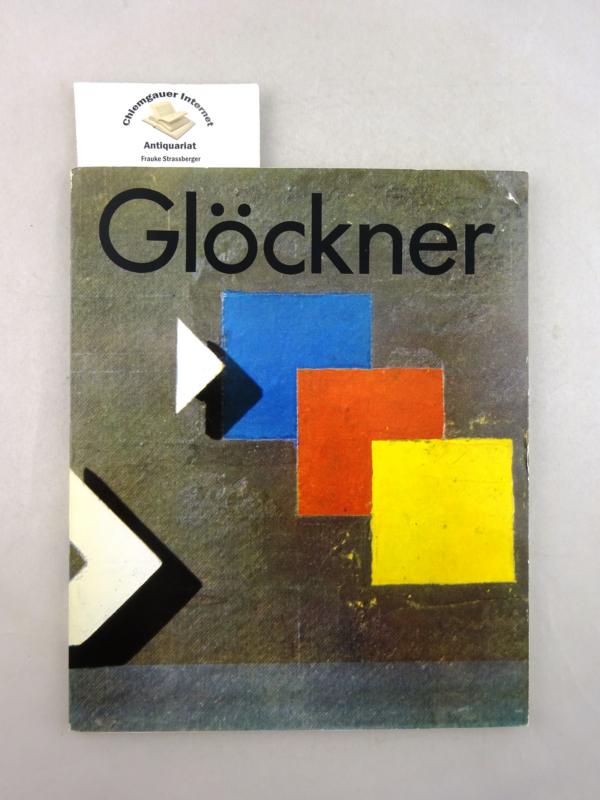 Schmidt, Werner ( Vorwort):  Hermann Glöckner zum 100. Geburtstag ; Gemälde, Zeichnungen, Tafeln, Collagen, Abdrucke, Faltungen und plastische Arbeiten ; Ausstellung im Albertinum, 21. Januar - 29. März 1989 ; Staatliche Galerie Moritzburg, Halle, 28. Mai - 9. Juli 1989. 