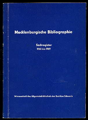 Baarck, Gerhard:  Mecklenburgische Bibliographie. Sachregister für die Berichtsjahre 1965 bis 1969 Regionalbibliographie der Bezirke Rostock, Schwerin und Neubrandenburg. 