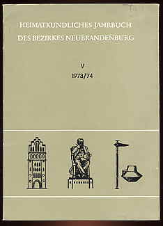   Heimatkundliches Jahrbuch des Bezirkes Neubrandenburg. Bd. 5. 1973/1974. 