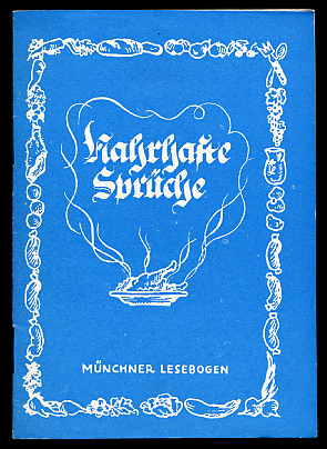 Schmidtkunz, Walter (Hrsg.):  Nahrhafte Sprüche. Münchner Lesebogen 16. 