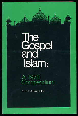 MacCurry , Don M. :  The gospel and Islam. A 1978 compendium. 