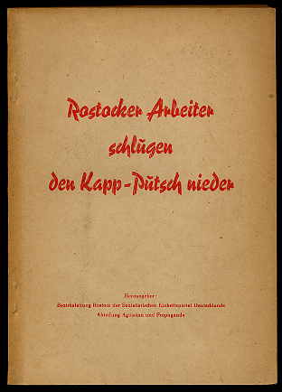 Heidorn, Günter, Rudolf Kretschmar Reinhold Miller u. a.:  Rostocker Arbeiter schlugen den Kapp-Putsch nieder. 